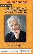 The Essentials of Stress-Reduction and Self-Healing