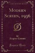 Modern Screen, 1936, Vol. 14 (Classic Reprint)