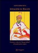 Indagine su Bacon. Il mistero svelato dei disegni italiani del grande pittore inglese