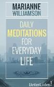 Daily Meditations for Everyday Life