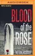 BLOOD OF THE ROSE M