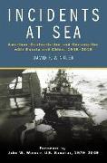 Incidents at Sea: American Confrontation and Cooperation with Russia and China, 1945-2016