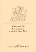 Water and the Environment in the Anglo-Saxon World