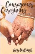 Courageous Caregiving: A High Calling