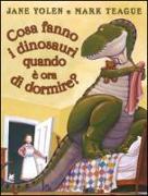 Cosa fanno i dinosauri quando è ora di dormire?