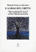 L'albero del ghetto. Repertorio ragionato dello stato civile nella Comunità ebraica veneziana dall'Unità d'Italia alla Grande Guerra