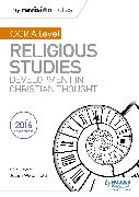 My Revision Notes OCR A Level Religious Studies: Developments in Christian Thought