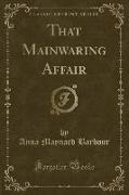 That Mainwaring Affair (Classic Reprint)