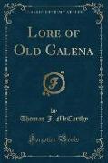 Lore of Old Galena (Classic Reprint)