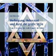 Verfolgung, Holocaust und dann die große Stille