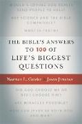 The Bible`s Answers to 100 of Life`s Biggest Questions