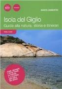 Isola del Giglio. Guida alla natura, storia e itinerari