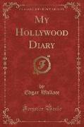 My Hollywood Diary (Classic Reprint)