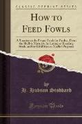 How to Feed Fowls