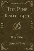 The Pine Knot, 1943 (Classic Reprint)