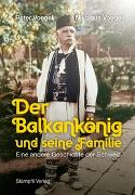Der Balkankönig und seine Familie