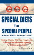 Special Diets for Special People: Understanding and Implementing a Gluten-Free and Casein-Free Diet to Aid in the Treatment of Autism and Related Deve