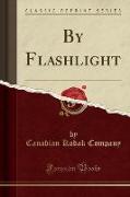 By Flashlight (Classic Reprint)