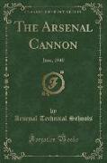 The Arsenal Cannon: June, 1940 (Classic Reprint)