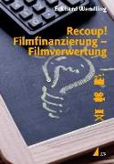 Recoup! Filmfinanzierung - Filmverwertung