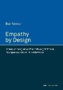 Empathy by Design. Untersuchung einer Empathie-geleiteten Reorganisation der Arbeitsweise