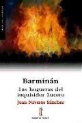 Barminán : las hogueras del inquisidor Lucero
