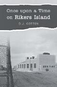 Once upon a Time on Rikers Island