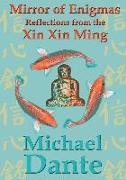 Mirror of Enigmas: Reflections from the Xin Xin Ming