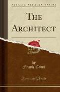 The Architect (Classic Reprint)