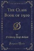 The Class Book of 1910 (Classic Reprint)