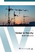 Timber in the city