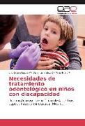 Necesidades de tratamiento odontológico en niños con discapacidad
