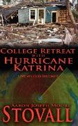 College Retreat with Hurricane Katrina