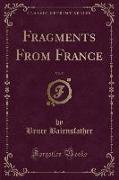 Fragments From France, Vol. 5 (Classic Reprint)