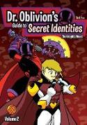 Dr. Oblivion's Guide to Secret Identities Vol. 2