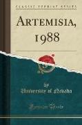 Artemisia, 1988 (Classic Reprint)