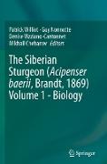 The Siberian Sturgeon (Acipenser baerii, Brandt, 1869) Volume 1 - Biology