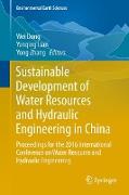 Sustainable Development of Water Resources and Hydraulic Engineering in China