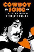 Cowboy song : la biografía autorizada de Philip Lynott