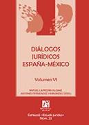 Diálogos jurídicos España-México VI