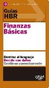 Guías Hbr: Finanzas Básicas (HBR Guide to Finance Basics for Managers Spanish Edition)