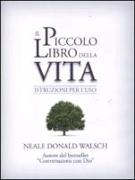 Il piccolo libro della vita. Istruzioni per l'uso