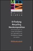 Erfindung – Recycling – Neukomposition