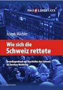 Wie sich die Schweiz rettete 1939-1945