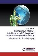 Lusophone-African Multinational Enterprises Internationalization Mode