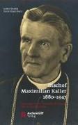 Bischof Maximilian Kaller (1880-1947)