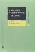 Cuba en la España liberal (1837-1898) : génesis y desarrollo del régimen autonómico