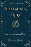 Artemisia, 1903 (Classic Reprint)