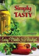 Simply Tasty-Easy Meals on a Budget