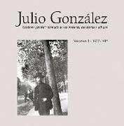 Julio González: Complete Works Volume I: 1900-1912, Catalogue Raisonné